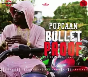 Popcaan - Bullet Proof